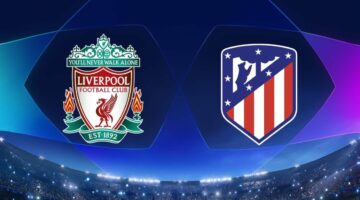 توقيت قمة ليفربول وأتلتيكو مدريد المرتقبة في دوري أبطال أوروبا والقنوات الناقلة